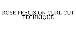 rose precision curl cut technique