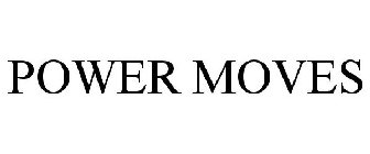 power moves