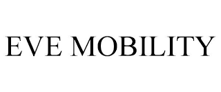eve mobility
