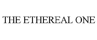 the ethereal one