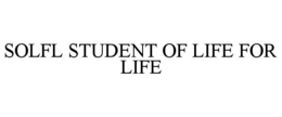 solfl student of life for life