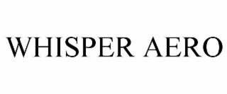 whisper aero