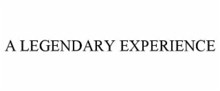 a legendary experience