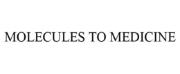 molecules to medicine