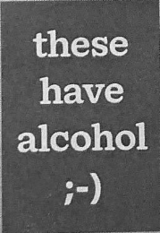 these have alcohol ;-)
