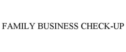 family business check-up