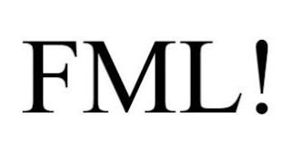 fml!