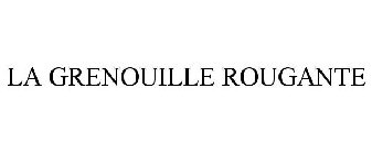 la grenouille rougante