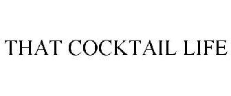 that cocktail life