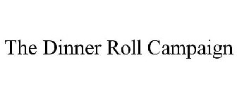 the dinner roll campaign
