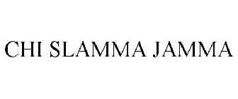 chi slamma jamma