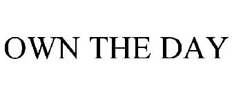 own the day