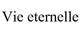 vie eternelle