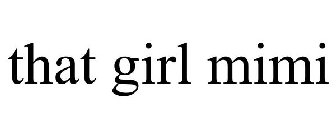 that girl mimi