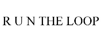 r u n the loop