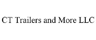ct trailers and more llc