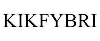 kikfybri