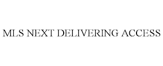 mls next delivering access
