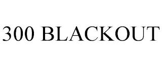 300 blackout