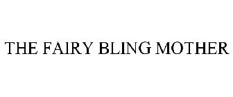the fairy bling mother