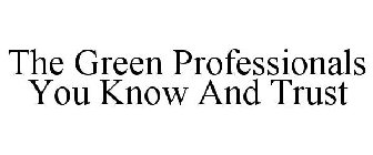 the green professionals you know and trust