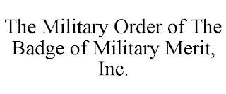 the military order of the badge of military merit, inc.