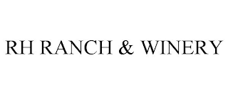rh ranch & winery