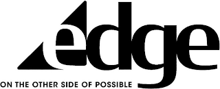 edge on the other side of possible