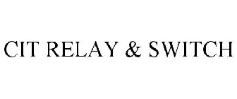 cit relay & switch