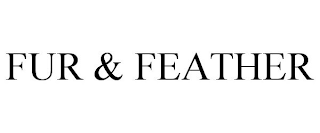 fur & feather