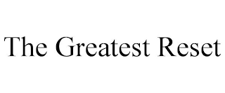 the greatest reset