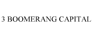 3 boomerang capital