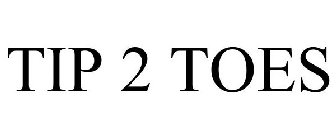 tip 2 toes