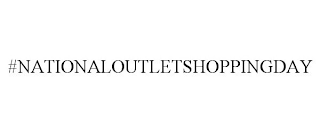 #nationaloutletshoppingday