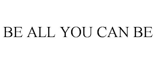 be all you can be