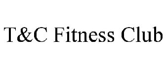 t&c fitness club