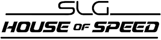 slg house of speed