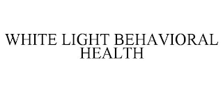white light behavioral health
