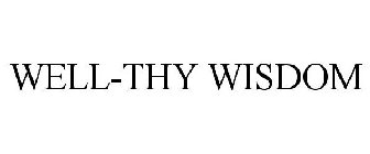well-thy wisdom