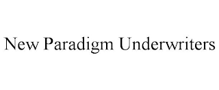 new paradigm underwriters