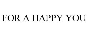 for a happy you