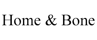 home & bone