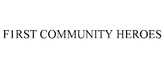 f1rst community heroes