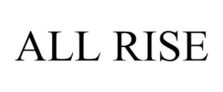 all rise
