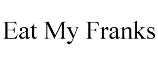 eat my franks