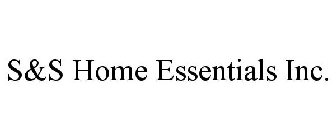 s&s home essentials inc.