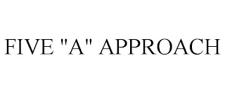 five "a" approach