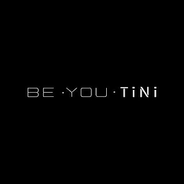 be · you ·tini