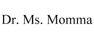 dr. ms. momma