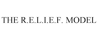 the r.e.l.i.e.f. model